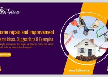 101 Catchy Home repair and improvement business names - Tiplance